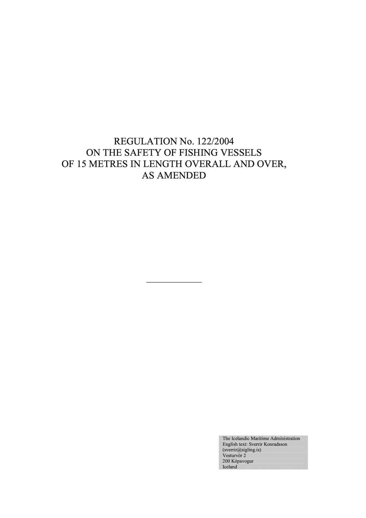 Regulation No 122-2004 on the safety of fishing vessels of 15 metres in length overall and over, as amended