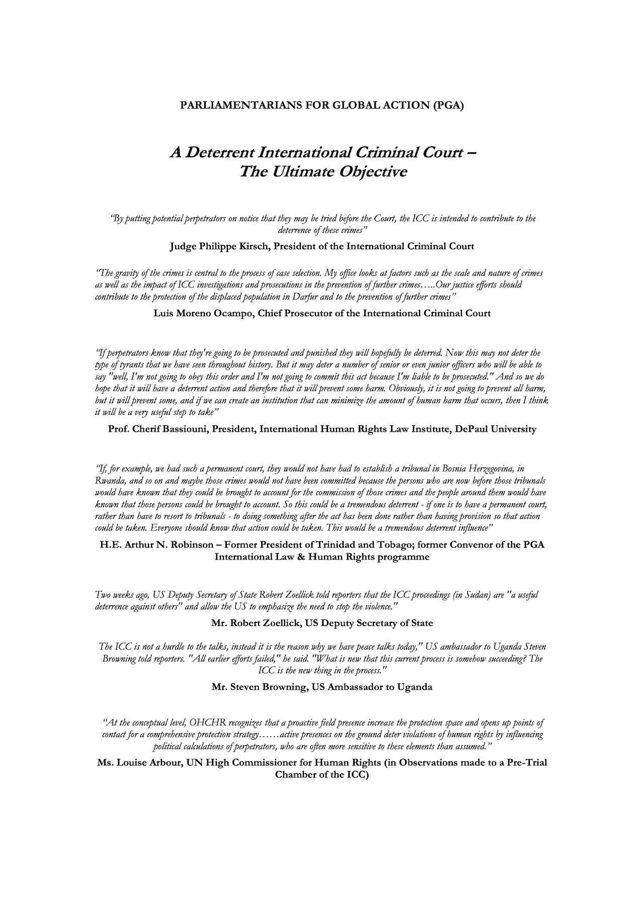 A Deterrent International Criminal Court - The Ultimate Objective