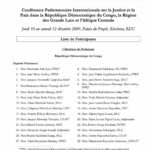Liste de Participants: Agenda: Conférence Parlementaire Internationale sur la Justice et la Paix dans la République Démocratique du Congo, la Région des Grands Lacs et l’Afrique Centrale