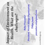 Presentation by Ruby Pawankar: Impact of Environment on Health. What Are The Challenges?