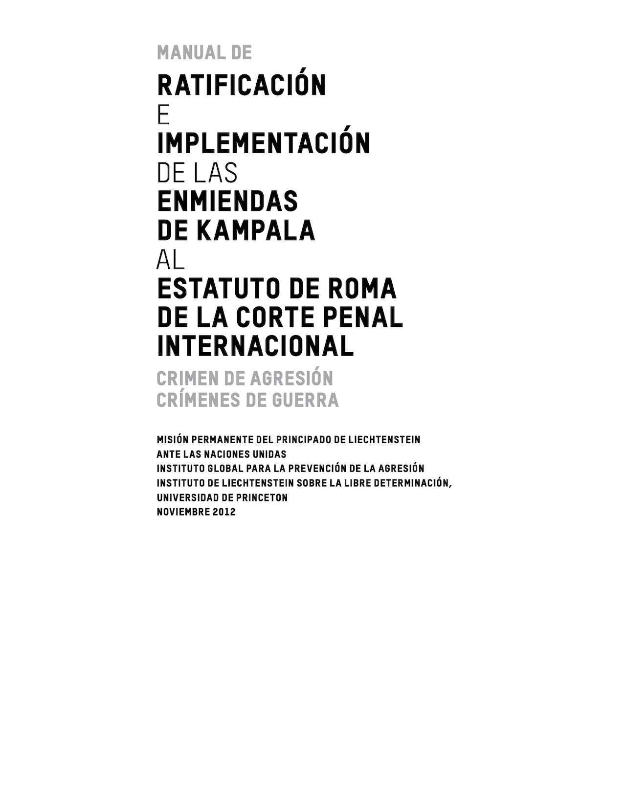 Manual de Ratificación e Implementación de la Enmiendas de Kampala al Estatuto de Roma de la Corte Penal Internacional