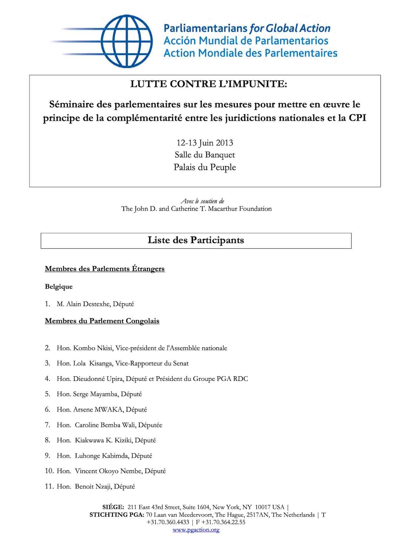 Liste des Participants : Séminaire des parlementaires sur les mesures pour mettre en oeuvre le principe de la complémentarité entre les juridictions nationales et la CPI